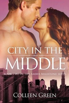 portada City in the Middle: Book Two in the Amber Milestone Series (en Inglés)
