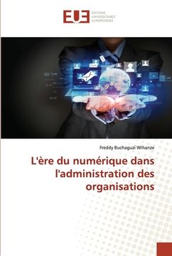 portada L'ère du numérique dans l'administration des organisations (in French)