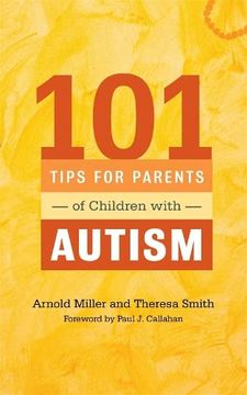 portada 101 Tips for Parents of Children with Autism: Effective Solutions for Everyday Challenges (en Inglés)