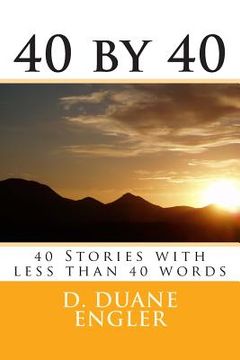 portada 40 by 40: 40 Stories with less than 40 words (in English)