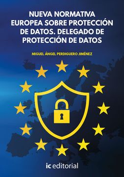 portada Nueva Normativa Europea Sobre Protección de Datos. Delegado de Protección de Datos (in Spanish)