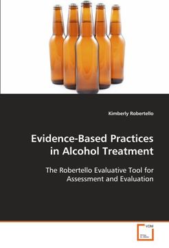 portada Evidence-Based Practices in Alcohol Treatment: The Robertello Evaluative Tool for Assessment and Evaluation