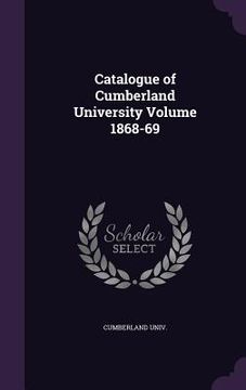 portada Catalogue of Cumberland University Volume 1868-69 (en Inglés)