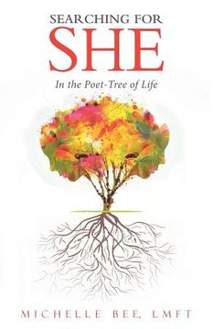portada Searching for She: In the Poet-Tree of Life (en Inglés)