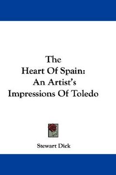 portada the heart of spain: an artist's impressions of toledo (en Inglés)
