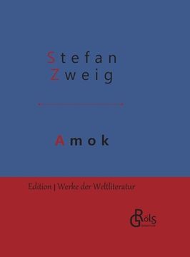 portada Amok: Novellen einer Leidenschaft - Gebundene Ausgabe (in German)