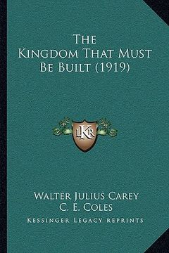 portada the kingdom that must be built (1919) (en Inglés)