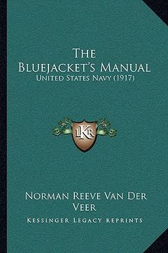 portada the bluejacket's manual: united states navy (1917) (en Inglés)
