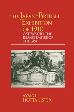 portada The Japan-British Exhibition of 1910 (Meiji Japan Series) (en Inglés)