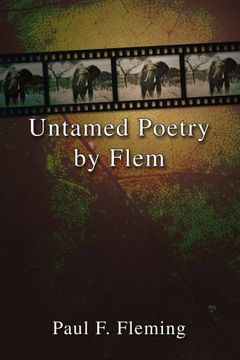 untamed poetry by flem (en Inglés)