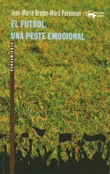 portada El Fútbol, una Peste Emocional (in Spanish)