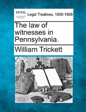 portada the law of witnesses in pennsylvania. (en Inglés)