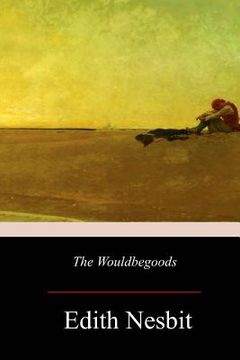 The Wouldbegoods (en Inglés)
