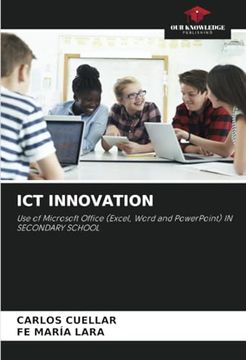 portada Ict Innovation: Use of Microsoft Office (Excel, Word and Powerpoint) in Secondary School (en Inglés)