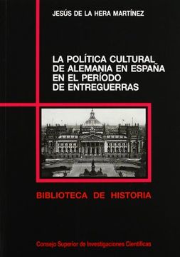 portada La Politica Cultural de Alemania en España en el Periodo de Entre Guerras (in Spanish)