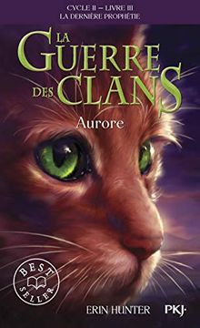 portada La Guerre des Clans: La Dernière Prophétie (Cycle Ii), Tome 3: Aurore (en Francés)