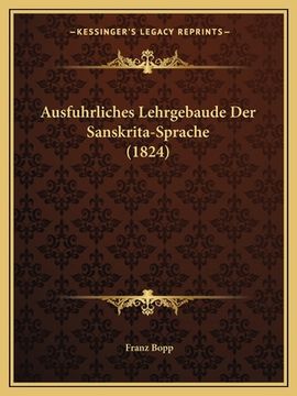 portada Ausfuhrliches Lehrgebaude Der Sanskrita-Sprache (1824) (en Alemán)