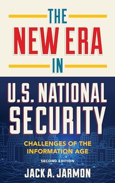 portada The New Era in U.S. National Security: Challenges of the Information Age (en Inglés)