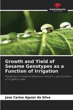 portada Growth and Yield of Sesame Genotypes as a Function of Irrigation (en Inglés)