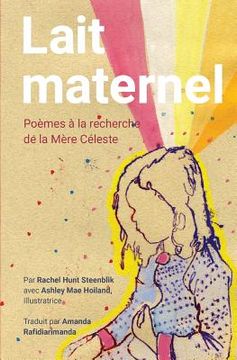 portada Lait Maternel: Poemes a la recherche de la Mere Celeste (en Francés)