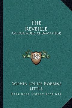 portada the reveille: or our music at dawn (1854)