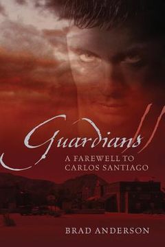 portada Guardians II: A Farewell to Carlos Santiago