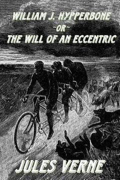 portada William J. Hypperbone, or The Will of an Eccentric (en Inglés)