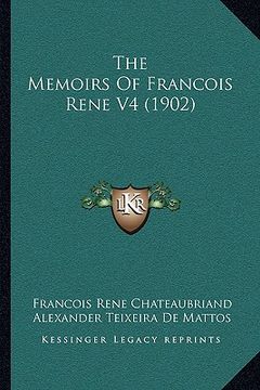 portada the memoirs of francois rene v4 (1902) (en Inglés)