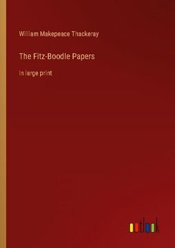 portada The Fitz-Boodle Papers: in large print (en Inglés)