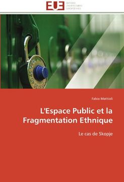 portada L'Espace Public Et La Fragmentation Ethnique