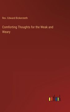 portada Comforting Thoughts for the Weak and Weary (en Inglés)