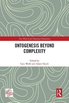 portada Ontogenesis Beyond Complexity (Angelaki: New Work in the Theoretical Humanities) (en Inglés)