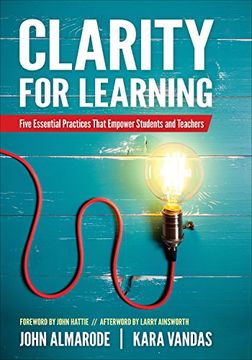 portada Clarity for Learning: Five Essential Practices That Empower Students and Teachers (Corwin Teaching Essentials) 