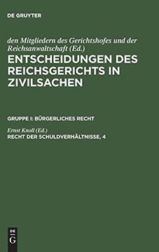 portada Entscheidungen des Reichsgerichts in Zivilsachen, Recht der Schuldverhältnisse, 4 (en Alemán)