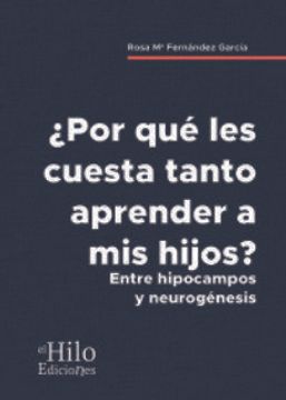 portada Por que les Cuesta Aprender a mis Hijos? Entre Hipocampos y Neurogenesis (in Spanish)