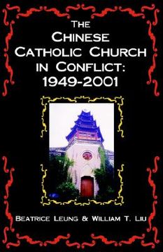 portada the chinese catholic church in conflict: 1949-2001 (en Inglés)