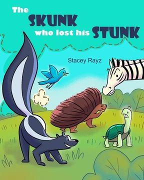 portada The Skunk Who Lost His Stunk: A story about being kind (in English)