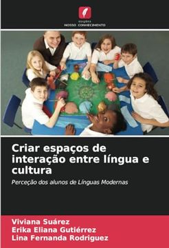 portada Criar Espaços de Interação Entre Língua e Cultura: Perceção dos Alunos de Línguas Modernas