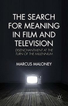 portada The Search for Meaning in Film and Television: Disenchantment at the Turn of the Millennium