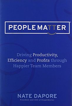 portada PEOPLEMATTER Driving Productivity, Efficiency and Profits through Happier Team Members