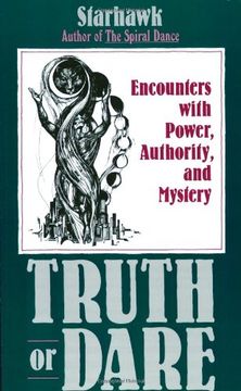truth or dare,encounters with power, authority, and mystery