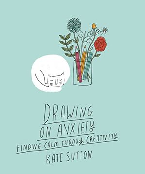 portada Drawing on Anxiety: Explore Angst Through Creativity (Volume 2) (Drawing On.   , 2)