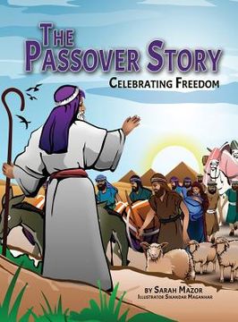 portada The Passover Story: Celebrating Freedom (en Inglés)