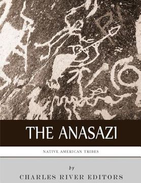 portada Native American Tribes: The History and Culture of the Anasazi (Ancient Pueblo) (en Inglés)