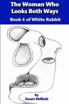 portada The Woman Who Looks Both Ways (Book 4 of White Rabbit) (en Inglés)