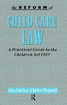 portada The Reform of Child Care Law: A Practical Guide to the Children ACT 1989 (en Inglés)