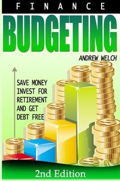 portada Finance: Budgeting: Save Money, Invest for Retirement and Get Debt Free (en Inglés)