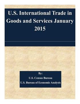 portada U.S. International Trade in Goods and Services January 2015 (en Inglés)