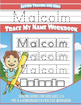 portada Malcolm Letter Tracing for Kids Trace my Name Workbook: Tracing Books for Kids Ages 3 - 5 Pre-K & Kindergarten Practice Workbook (en Inglés)