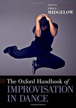 portada The Oxford Handbook of Improvisation in Dance (Oxford Handbooks) (en Inglés)